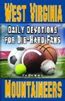 Ed McMinn - Daily Devotions for Die-Hard Fans West Virginia Mountaineers