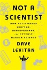 Dave Levitan, Levitan Dave - Not a Scientist