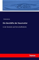 Anonym, Anonymus, Heinrich Preschers - Die Geschäfte der Hausmutter