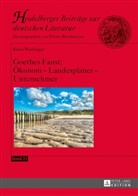 Klaus Weißinger, Dieter Borchmeyer - Goethes Faust: Ökonom - Landesplaner - Unternehmer