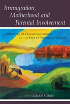 Lilian Cibils - Immigration, Motherhood and Parental Involvement