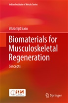 Bikramjit Basu - Biomaterials for Musculoskeletal Regeneration