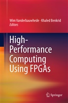 Benkrid, Benkrid, Khaled Benkrid, Wi Vanderbauwhede, Wim Vanderbauwhede - High-Performance Computing Using FPGAs