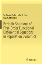 John Graef, John R Graef, John R. Graef, Seshade Padhi, Seshadev Padhi, P D N Srinivasu... - Periodic Solutions of First-Order Functional Differential Equations in Population Dynamics
