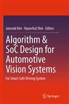 Jaeseo Kim, Jaeseok Kim, Shin, Shin, Hyunchul Shin - Algorithm & SoC Design for Automotive Vision Systems
