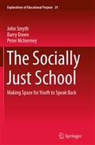 Barr Down, Barry Down, Peter McInerney, Joh Smyth, John Smyth - The Socially Just School