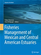 Felip Amezcua, Felipe Amezcua, Bellgraph, Bellgraph, Brian Bellgraph - Fisheries Management of Mexican and Central American Estuaries