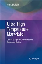 Igor L Shabalin, Igor L. Shabalin - Ultra-High Temperature Materials I