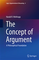 Harald R Wohlrapp, Harald R. Wohlrapp - The Concept of Argument