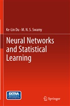 Ke-Li Du, Ke-Lin Du, M N S Swamy, M. N. S. Swamy - Neural Networks and Statistical Learning