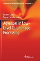 M. Emre Celebi, Emre Celebi, M Emre Celebi, Smolka, Smolka, Bogdan Smolka - Advances in Low-Level Color Image Processing
