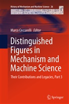 Marc Ceccarelli, Marco Ceccarelli - Distinguished Figures in Mechanism and Machine Science