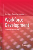 Harris, Harris, Roger Harris, To Short, Tom Short - Workforce Development