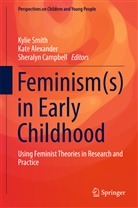 Kat Alexander, Kate Alexander, Sheralyn Campbell, Kylie Smith - Feminism(s) in Early Childhood