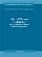 GUPTA, Gupta, Anurag Gupta, Xanthipp Markenscoff, Xanthippi Markenscoff - Collected Works of J. D. Eshelby