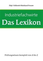 Reinhard Fresow - Industriefachwirte - Das Lexikon