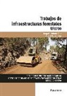 Margarita Mohedas Díaz, Alberto Moreno Vega - Trabajos de infraestructuras forestales