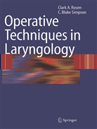 Clark Rosen, Clark A Rosen, Clark A. Rosen, Blake Simpson, C Blake Simpson, C. Blake Simpson - Operative Techniques in Laryngology