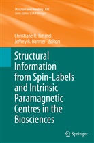 Jeffrey R. Harmer, R Harmer, R Harmer, Christian R Timmel, Christiane R Timmel, Christiane R. Timmel - Structural Information from Spin-Labels and Intrinsic Paramagnetic Centres in the Biosciences