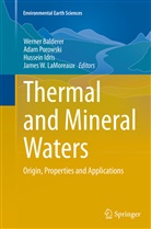 Werner Balderer, Hussein Idris, Hussein Idris et al, James W. Lamoreaux, Ada Porowski, Adam Porowski - Thermal and Mineral Waters