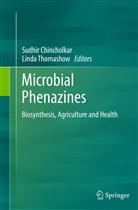 S. B. Chincholkar, S.B. Chincholkar, Sudhi Chincholkar, Sudhir Chincholkar, Thomashow, Thomashow... - Microbial Phenazines