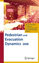 Wolfram W. F. Klingsch, Christia Rogsch, Christian Rogsch, Andreas Schadschneider, Andreas Schadschneider et al, Michael Schreckenberg - Pedestrian and Evacuation Dynamics 2008
