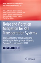 Davi Anderson, David Anderson, Paul De Vos, Pierre-Etienne Gautier, Pierre-Etienne Gautier et al, Masanobu Iida... - Noise and Vibration Mitigation for Rail Transportation Systems
