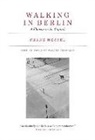 Franz Hessel - Walking in Berlin
