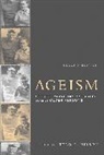Todd D Nelson, Todd D. Nelson, Todd D. (California State Univ) Nelson, Todd D. Nelson, Todd D. (California State Univ) Nelson, Nelson Todd D. - Ageism, second edition