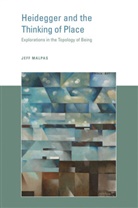 Jeff Malpas, Jeff (University of Tasmania) Malpas - Heidegger and the Thinking of Place