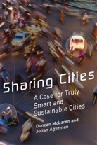 Julian Agyeman, Julian (Associate Professor Agyeman, Agyeman Julian, Robert Gottlieb, Duncan Mclaren, Duncan Agyeman Mclaren - Sharing Cities