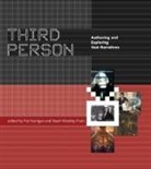 Pat Harrigan, Pat (Freelance Writer and Editor) Wardri Harrigan, Pat Wardrip-Fruin Harrigan, Noah Wardrip-Fruin, Pat Harrigan, Pat (freelance writer and editor) Harrigan... - Third Person