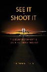 Christopher J. Fuller, Fuller Christopher J. - See It/shoot It
