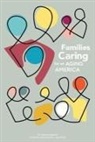 Board On Health Care Services, Committee on Family Caregiving for Older, Committee on Family Caregiving for Older Adults, Health And Medicine Division, National Academies Of Sciences Engineeri, National Academies of Sciences Engineering and Medicine... - Families Caring for an Aging America