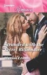 Marion Lennox - Stranded With the Secret Billionaire
