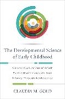 Claudia M. Gold, Gold Claudia M. - The Developmental Science of Early Childhood