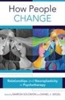 Daniel J. Siegel, Marion Solomon, Solomon Marion F. - HOW PEOPLE CHANGE