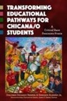 Enrique Alemán, William Ayers, Dolores Delgado Bernal, Dolores Delgado/ Aleman Bernal, Dolores Delgado Bernal, Aleman Enrique... - Transforming Educational Pathways for Chicana/O Students