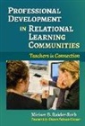 Miriam B Raider-Roth, Miriam B. Raider-Roth, Marilyn Cochran-Smith, Susan L Lytle - Professional Development in Relational Learning Communities