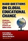 Jonathan Hasak, Vanessa Rodriguez, Pasi Sahlberg, Pasi/ Hasak Sahlberg - Hard Questions on Global Educational Change
