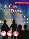 Louise Spilsbury, Richard Spilsbury - Science Adventures: A Cry in the Dark Explore sound and use science