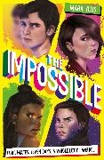 Bimpe Alliu, Mark Illis,  Illis Mark, Bimpe Alliu - The Impossible - Book 1