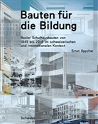 Ernst Spycher - Bauten für die Bildung