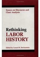 Lenard R. Berlanstein, Lenard R. Berlanstein - Rethinking Labor History