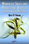 Betsy Partin Vinson - Workplace Skills and Professional Issues in Speech-Language Pathology