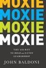 John Baldoni, Baldoni John - Moxie