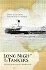 David J. Bercuson, Holger H. Herwig - Long Night of the Tankers
