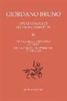 Giordano Bruno, Giordano (1548-1600) Bruno, Collectif, Bruno Giordano, GIORDANO BRUNO - Opere complete. Vol. 3. De la causa, principio et uno. De la cause, du principe et de l'un. Oeuvres complètes. Vol. 3...