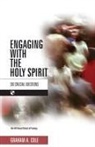 Graham Cole, Graham A Cole, Graham A (Author) Cole - Engaging with the Holy Spirit
