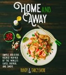 Darcy Shore, Darcy Shore, Darcy Shore Shore, Randy Shore, Shore Darcy, Shore Randy - Home and Away: Simple, Delicious Recipes Inspired By the World